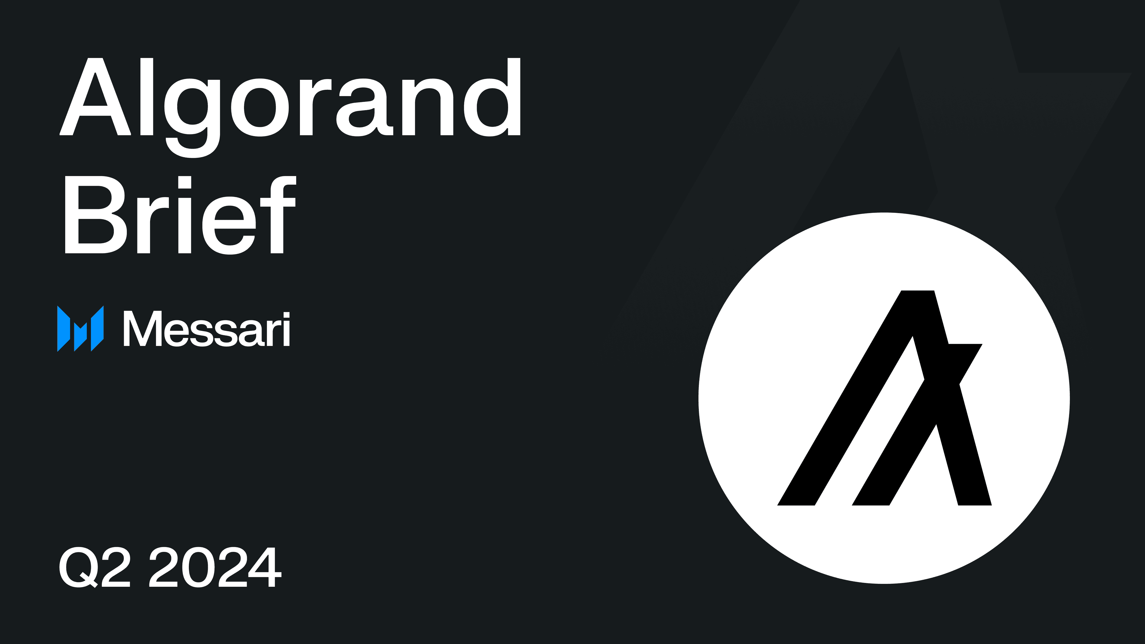 Algorand Q2 2024 Brief | Messari